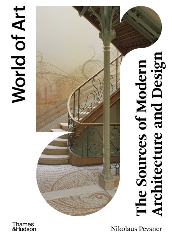 THE SOURCES OF MODERN ARCHITECTURE AND DESIGN