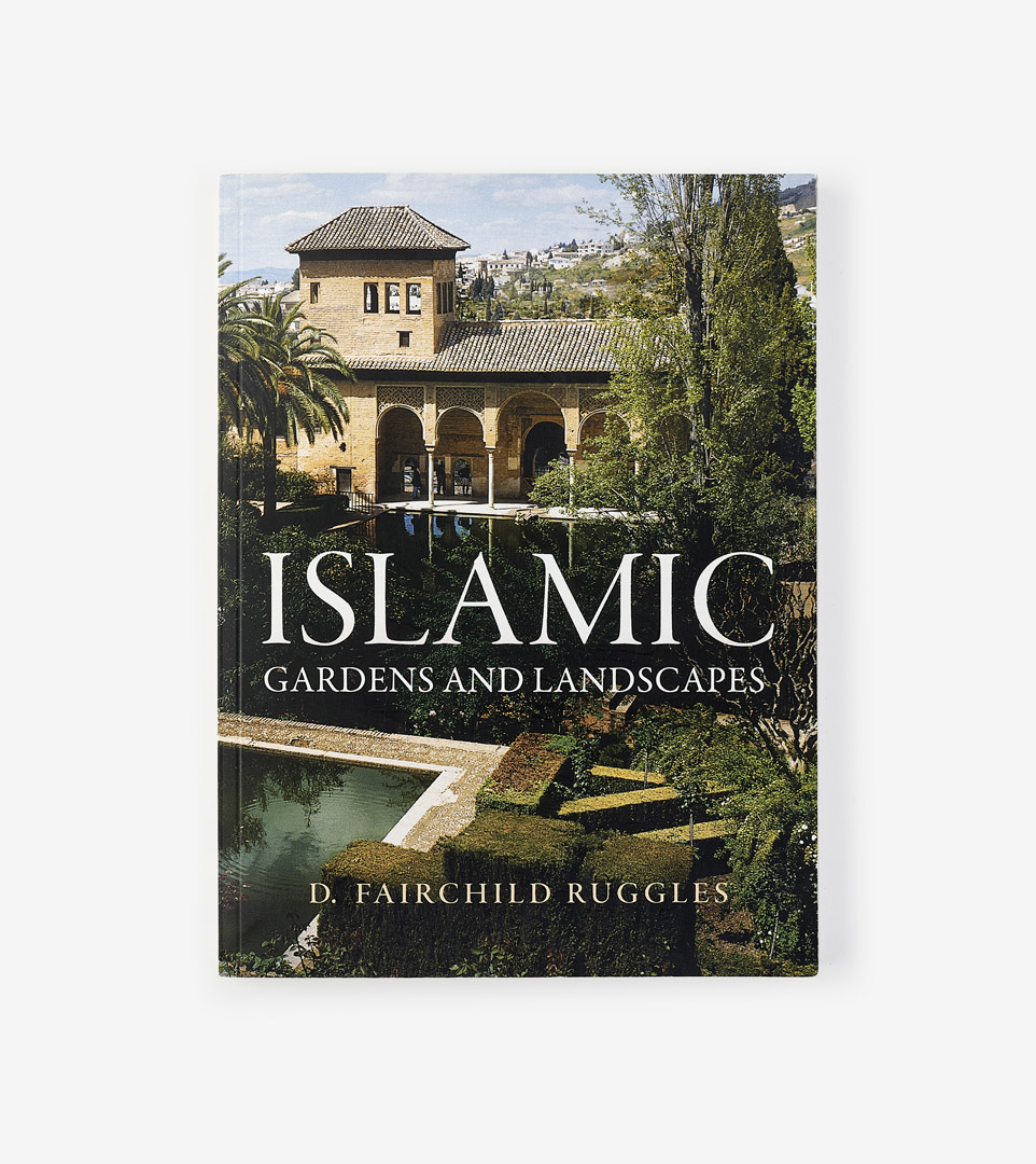 ISLAMIC GARDERNS AND LANDSCAPES