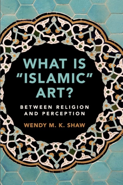 WHAT IS ISLAMIC ART?