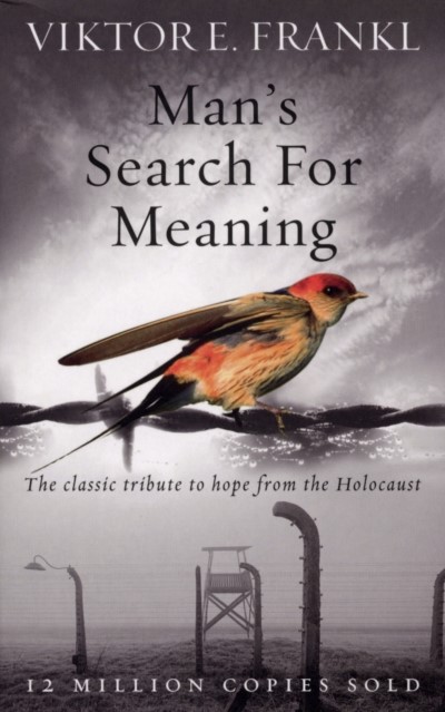 MAN'S SEARCH FOR MEANING