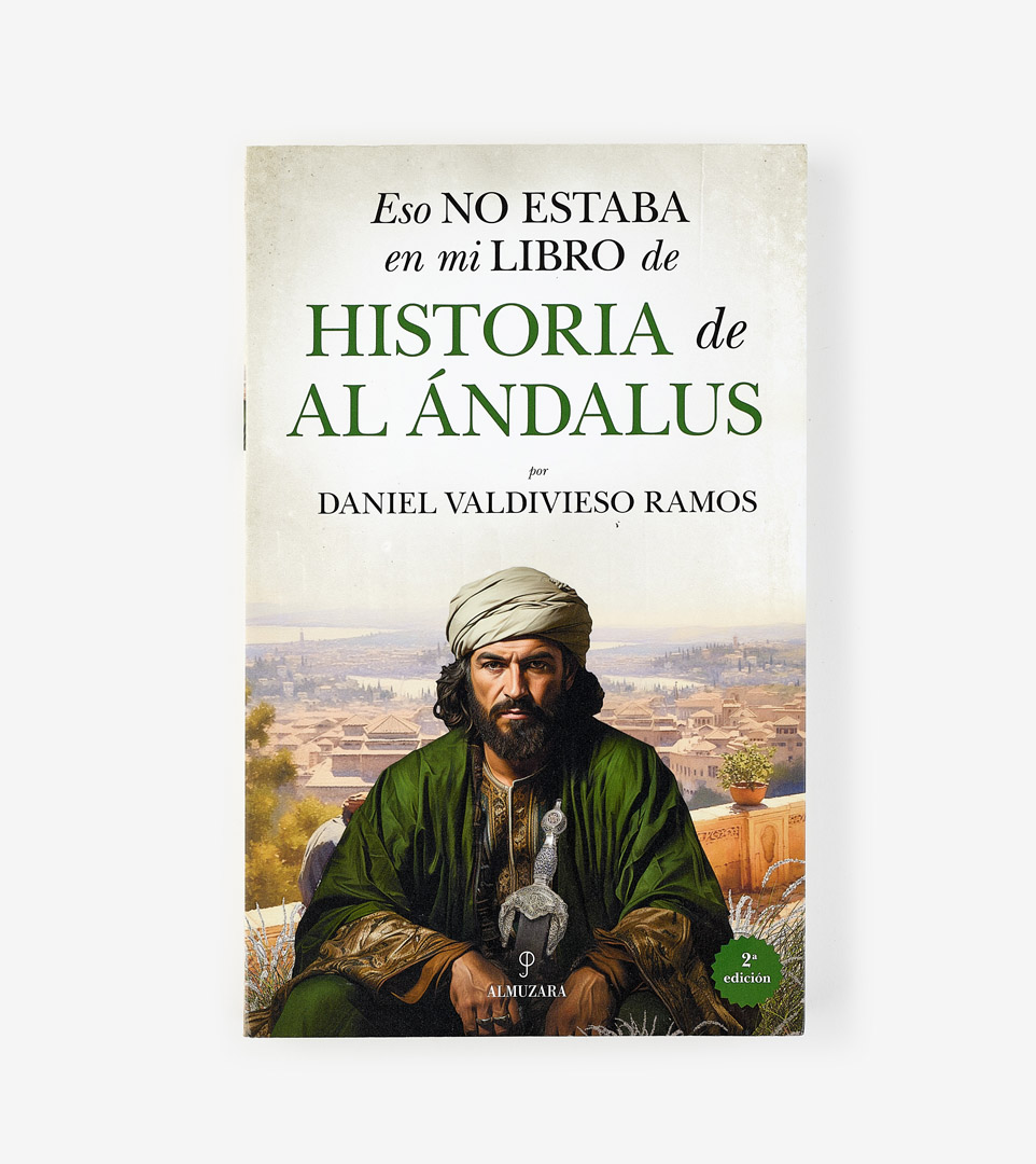 ESO NO ESTABA EN MI LIBRO DE HISTORIA DE AL ÁNDALUS