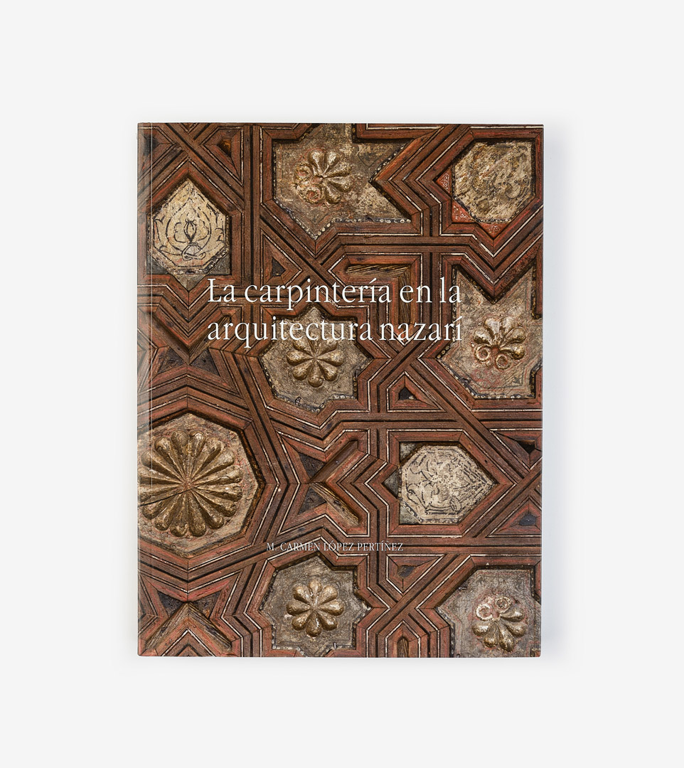 LA CARPINTERÍA EN LA ARQUITECTURA NAZARÍ