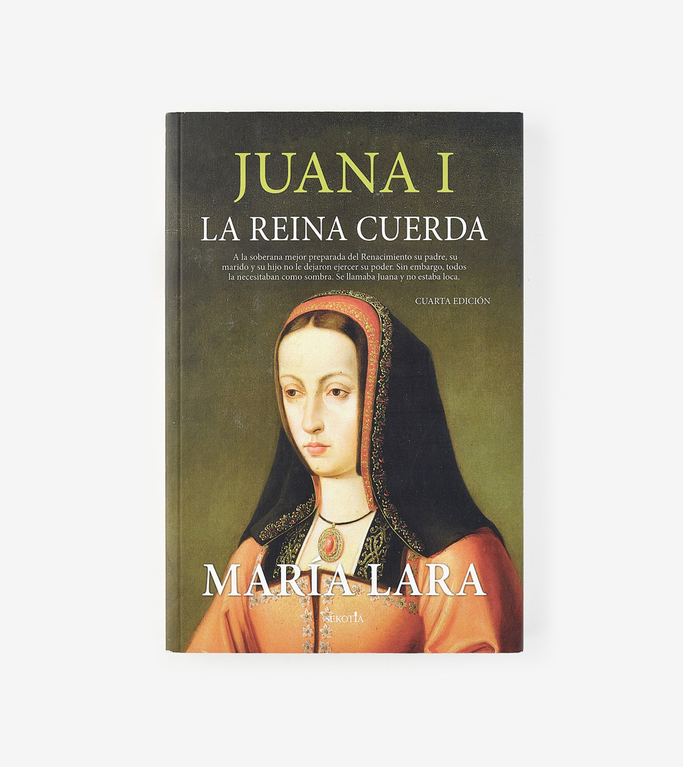 JUANA I, LA REINA CUERDA