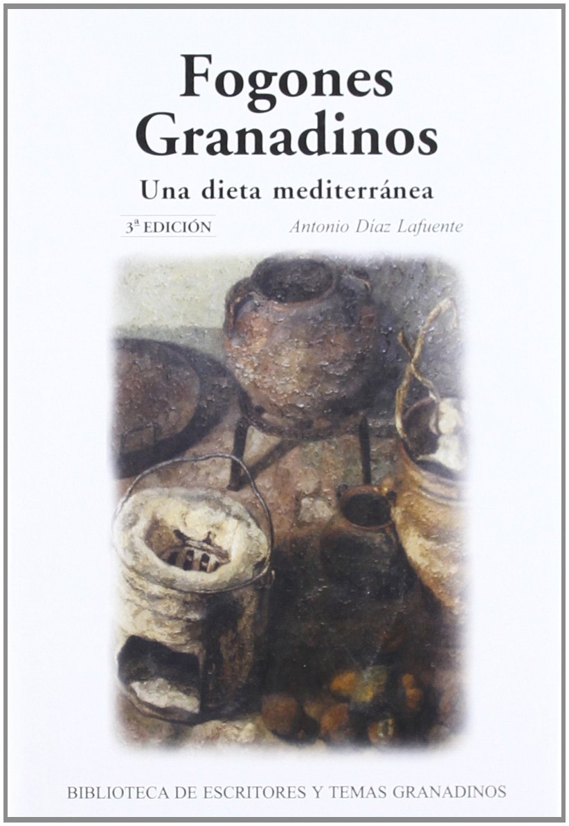 FOGONES GRANADINOS. UNA DIETA MEDITERRÁNEA
