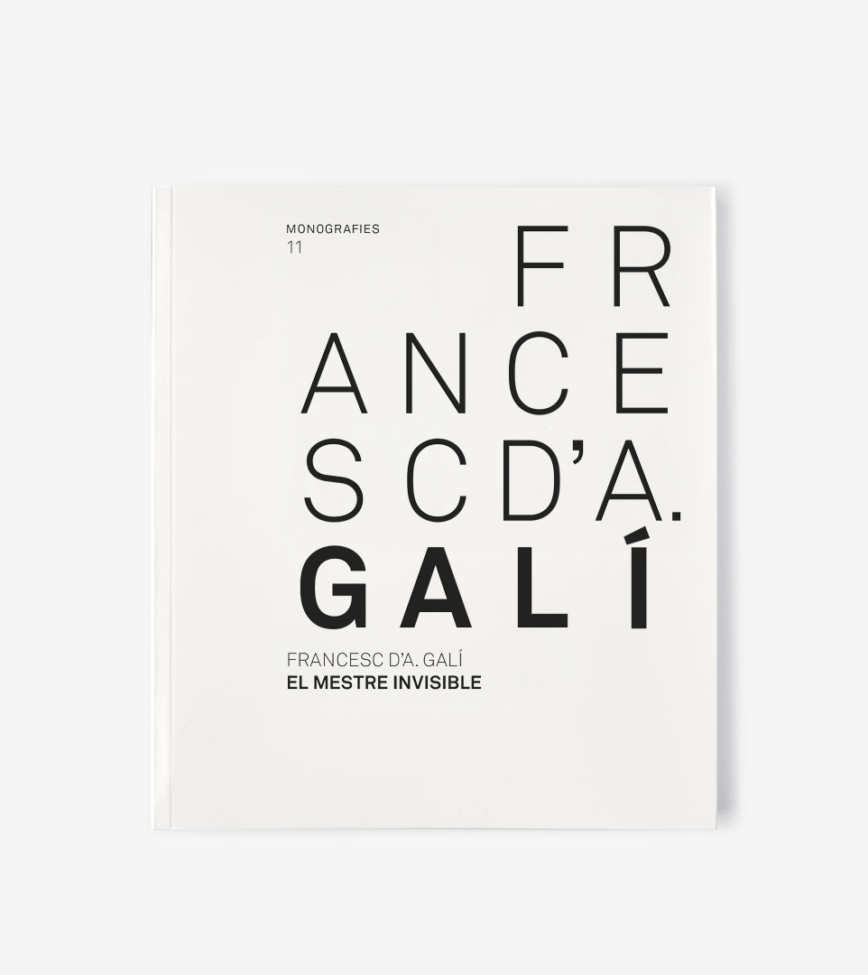 FRANCESC D'A. GALÍ. EL MESTRE INVISIBLE