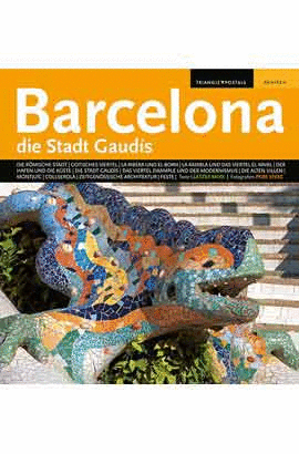 BARCELONA. DIE STADT GAUDÍS